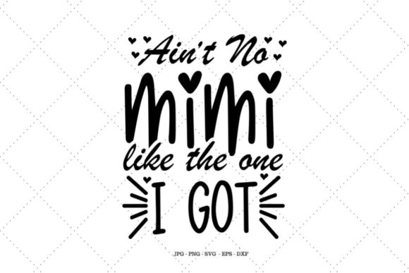 Download Gift for Grandma - Ain't No Mimi - Grandma Collection