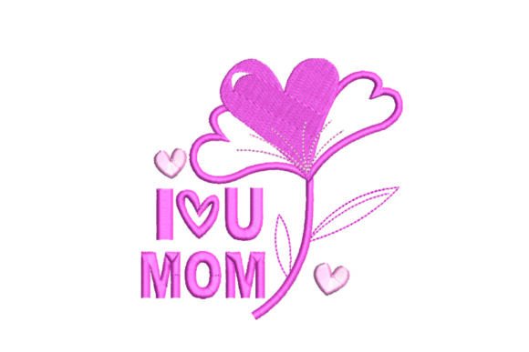 Download Mother's Day, ILove You Mom Embroidery Design - Mom embroidery design Collection