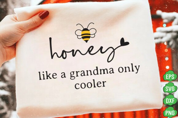 Download Honey Sweatshirt Gift for Grandma,Mama - Grandma Collection
